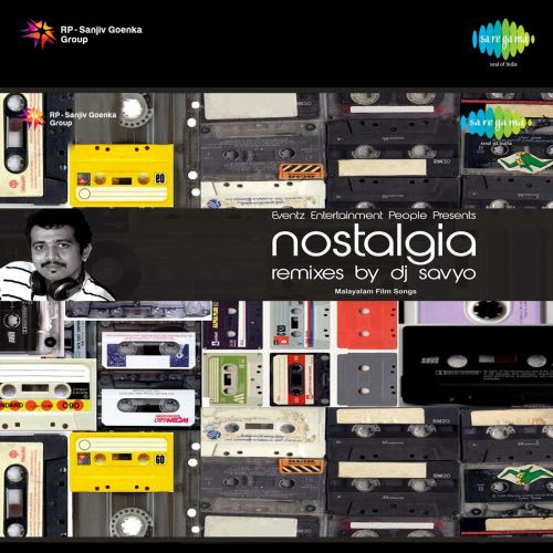 Nostalgia Remixes By Dj Savyo Malayalam Old Songs Download nostalgia remixes by dj savyo malayalam old songs download