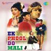 Ek Phool Do Mali