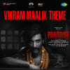 Vikram Maalik Theme - The Paradise (Telugu)