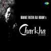 Charkha - Rahat Fateh Ali Khan