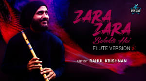 Zara Zara - Rahul Krishnan