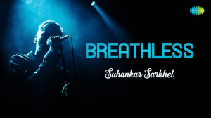 Breathless | Subhankar Sarkhel