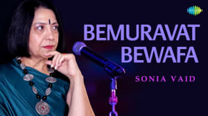 Bemuravat Bewafa - Sonia Vaid